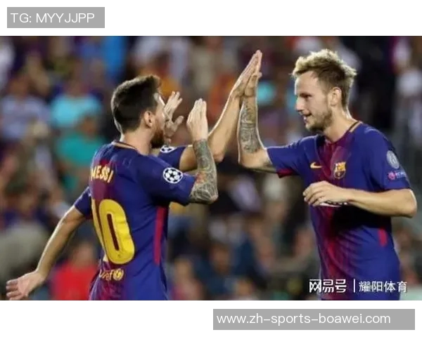 拉基蒂奇称梅西是冷静领袖小动作对球队意义重大