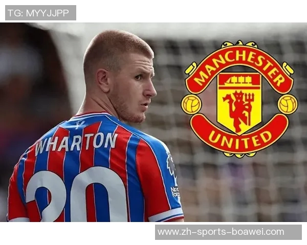 曼联欲引水晶宫沃顿可用梅努齐尔克泽作为交易筹码